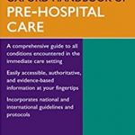 Oxford Handbook of Pre-Hospital Care PDF Free Download