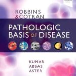 Robbins and Cotran PATHOLOGIC BASIS OF DISEASE 10th Edition PDF