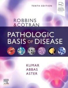 Robbins and Cotran PATHOLOGIC BASIS OF DISEASE 10th Edition PDF