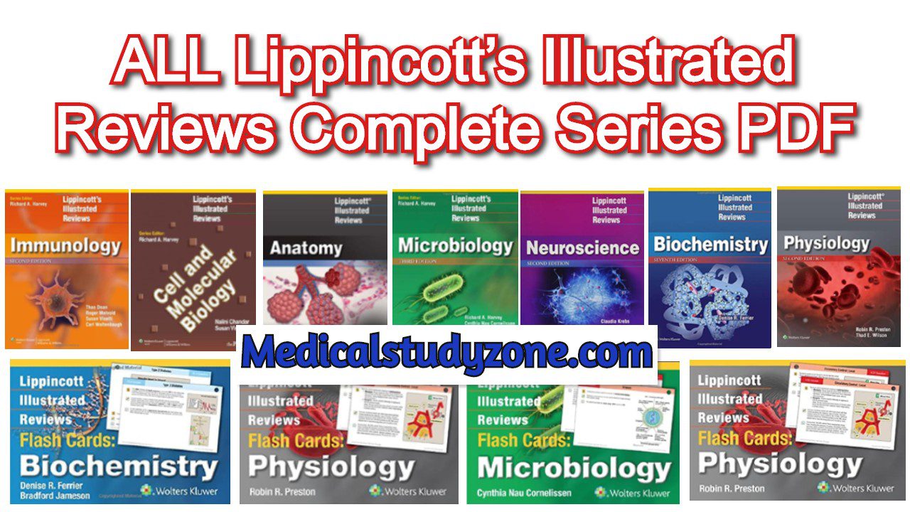 ALL Lippincott’s Illustrated Reviews Complete Series PDF 2023 Free Download