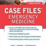 Case Files Emergency Medicine 3rd Edition PDF Free Download