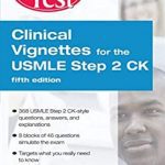 Clinical Vignettes for the USMLE Step 2 CK PreTest Self-Assessment & Review 5th Edition PDF Free Download