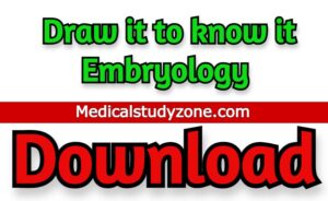 Draw it to know it Embryology 2021 Free Download