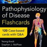 Pathophysiology of Disease: An Introduction to Clinical Medicine Flash Cards PDF Free Download