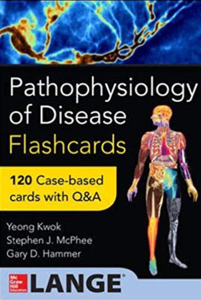 Pathophysiology of Disease: An Introduction to Clinical Medicine Flash Cards PDF Free Download