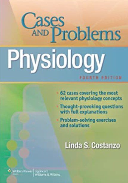 Physiology Cases and Problems Fourth Edition PDF Free Download