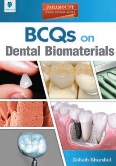 BCQs on Dental Biomaterials By Zohaib Khurshid PDF Free Download