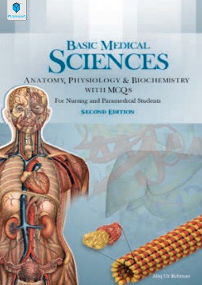 Basic Medical Sciences Anatomy, Physiology & Biochemistry with MCQs 2nd Edition Atiq Ur Rehman PDF Free Download