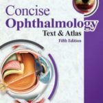 Concise Ophthalmology Text & Atlas 5th Edition By Syed Imtiaz Ali Shah PDF Free Download