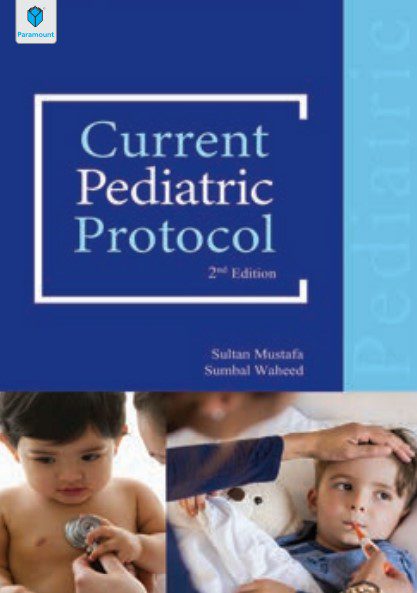 Current Pediatric Protocol 2nd Edition By Sultan Mustafa PDF Free Download