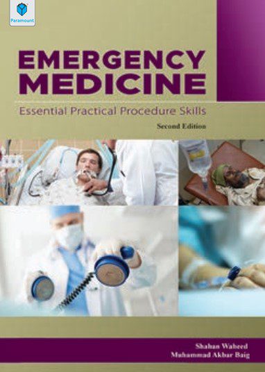 Emergency Medicine Essential Practical Procedure Skills 2nd Edition By Shahan Waheed PDF Free Download