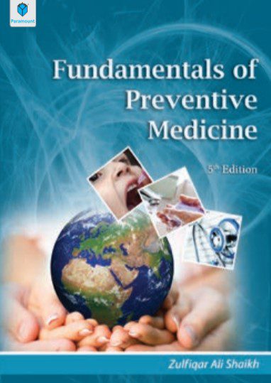 Fundamentals of Preventive Medicine 5th Edition Zulfiqar Ali Shaikh PDF Free Download
