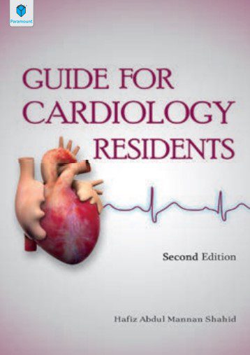 Guide for Cardiology Residents 2nd Edition Hafiz Abdul Mannan Shahid PDF Free Download