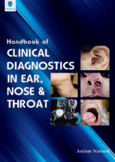 Handbook of Clinical Diagnostics in Ear, Nose & Throat By Anjum Naveed PDF Free Download