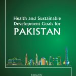 Health and Sustainable Development Goals for Pakistan Zulfiqar Ali Bhutta PDF Free Download