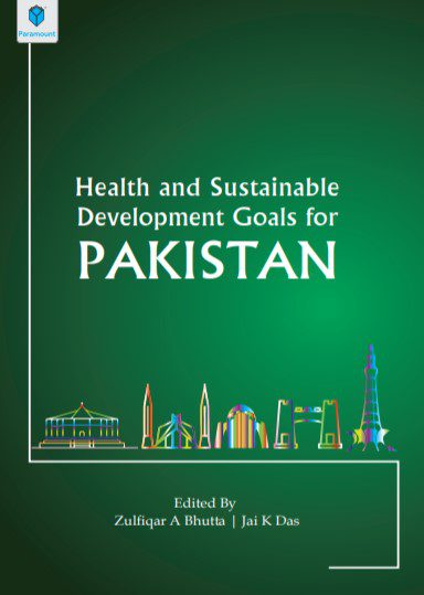 Health and Sustainable Development Goals for Pakistan Zulfiqar Ali Bhutta PDF Free Download