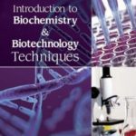 Introduction to Biochemistry & Biotechnology Techniques By Fatima Akram PDF Free Download