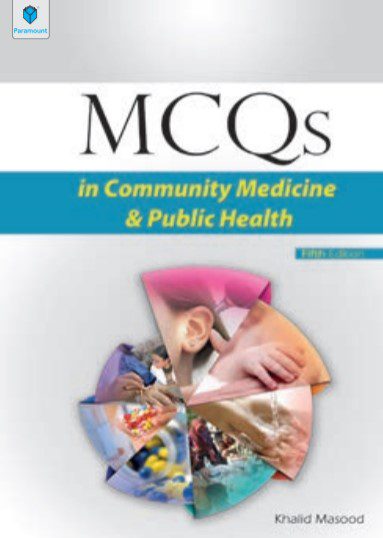 MCQs in Community Medicine & Public Health 5th Edition Khalid Masood PDF Free Download