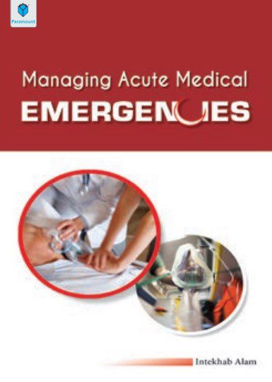 Managing Acute Medical Emergencies Intekhab Alam PDF Free Download