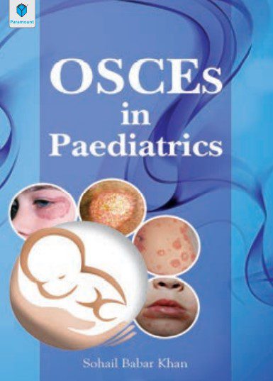 OSCEs in Paediatrics By Sohail Babar Khan PDF Free Download