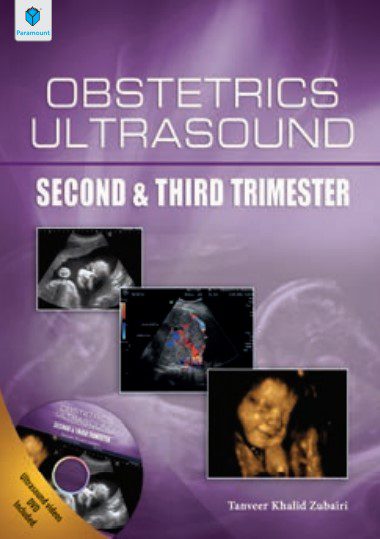 Obstetrics Ultrasound Second & Third Trimester By Tanveer Khalid Zubairi PDF Free Download