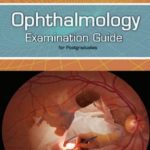 Ophthalmology Examination Guide for Postgraduates Sayed Shujaat Ali PDF Free Download