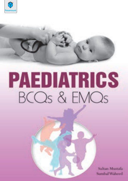 Paediatrics BCQs & EMQs By Sultan Mustafa PDF Free Download