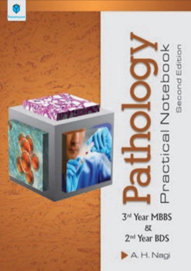 Pathology Practical Notebook 3rd Yr MBBS | 2nd Edition A.H. Nagi PDF Free Download