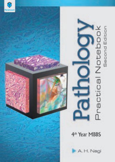 Pathology Practical Notebook 4th Yr MBBS | 2nd Edition A.H. Nagi PDF Free Download