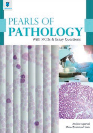 Pearls of Pathology with MCQs and Essay Questions By Anshoo Agarwal PDF Free Download
