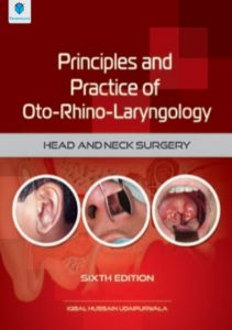 Principles and Practice of Oto-Rhino-Laryngology 6th Edition Iqbal Hussain Udaipurwala PDF Free Download