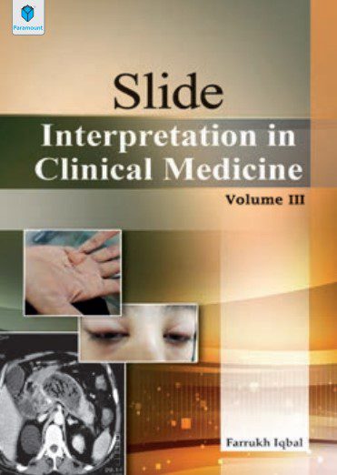 Slide Interpretation in Clinical Medicine Volume III By Farrukh Iqbal PDF Free Download