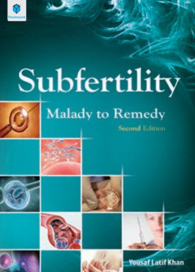 Subfertility Malady to Remedy 2nd Edition By Yousaf Latif Khan PDF Free Download