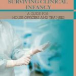 Surviving Clinical Infancy A Guide for House Officers and Trainees By Iftikhar Hussain Khan PDF Free Download