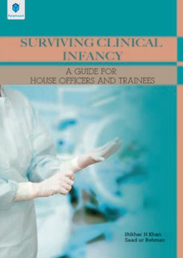 Surviving Clinical Infancy A Guide for House Officers and Trainees Iftikhar Hussain Khan PDF Free Download