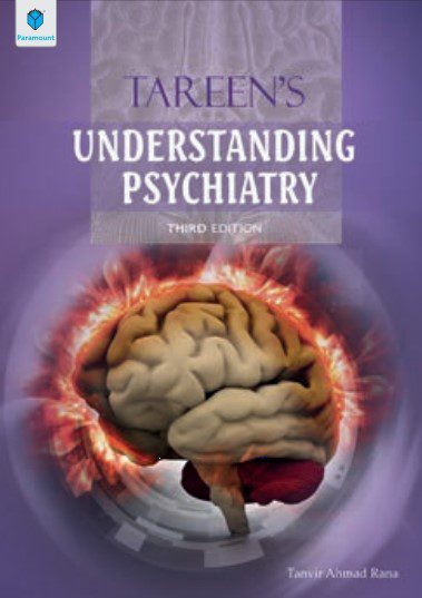 Tareen’s Understanding Psychiatry 3rd Edition By Tanvir Ahmad Rana PDF Free Download