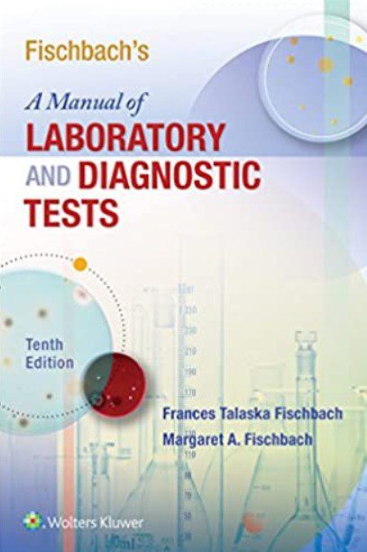 Fischbach's A Manual of Laboratory and Diagnostic Tests 10th Edition PDF Free Download