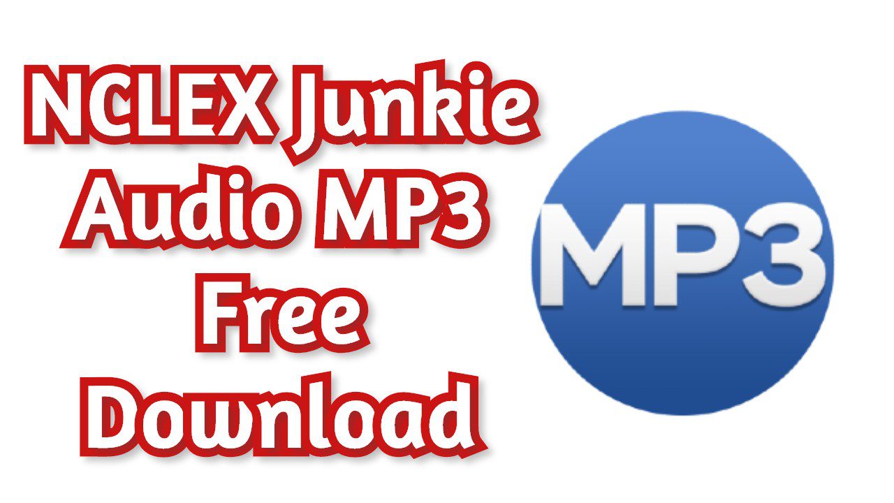NCLEX Junkie Audio MP3 2021 Free Download