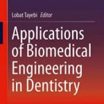Applications of Biomedical Engineering in Dentistry PDF Free Download