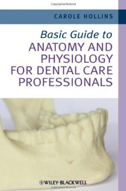 Basic Guide to Anatomy and Physiology for Dental Care Professionals PDF Free Download
