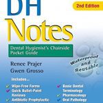 DH Notes: Dental Hygienist's Chairside Pocket Guide 2nd Edition PDF Free Download