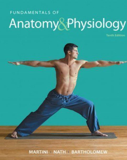Fundamentals of Anatomy and Physiology by Martini PDF Free Download