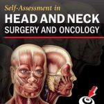 Self-Assessment in Head and Neck Surgery and Oncology PDF Free Download
