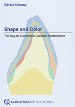 Shape and Color: The Key to Successful Ceramic Restorations PDF Free Download