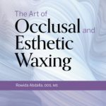 The Art of Occlusal and Esthetic Waxing PDF Free Download