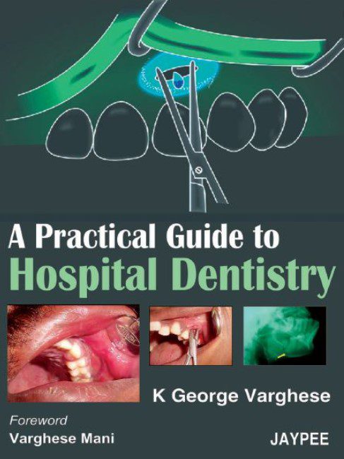A Practical Guide to Hospital Dentistry PDF Free Download