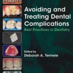 Avoiding and Treating Dental Complications Best Practices in Dentistry PDF Free Download