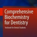 Comprehensive Biochemistry for Dentistry: Textbook for Dental Students PDF Free Download