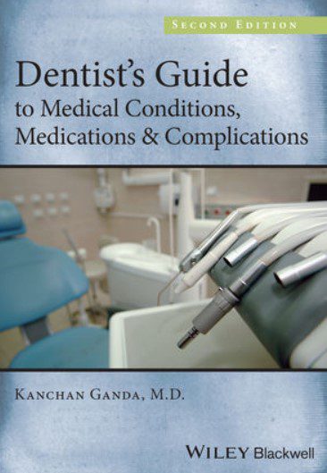 Dentist's Guide to Medical Conditions, Medications and Complications 2nd Edition PDF Free Download