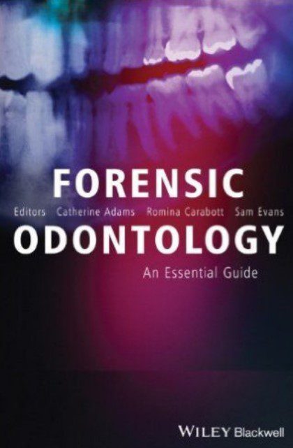 Forensic Odontology An Essential Guide PDF Free Download